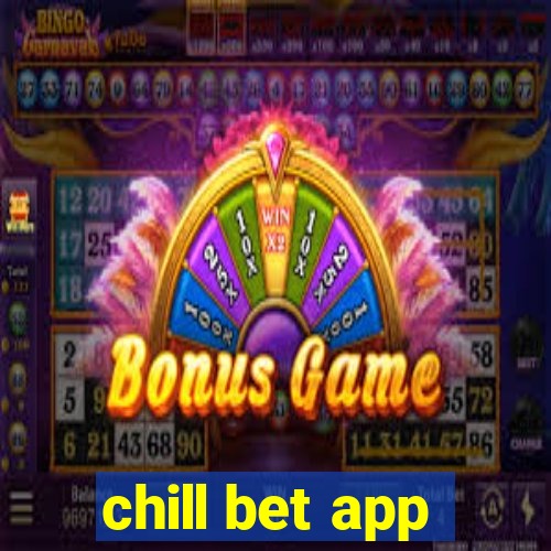 chill bet app